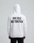 Felpa "Vive Feliz Que Todo Pasa"